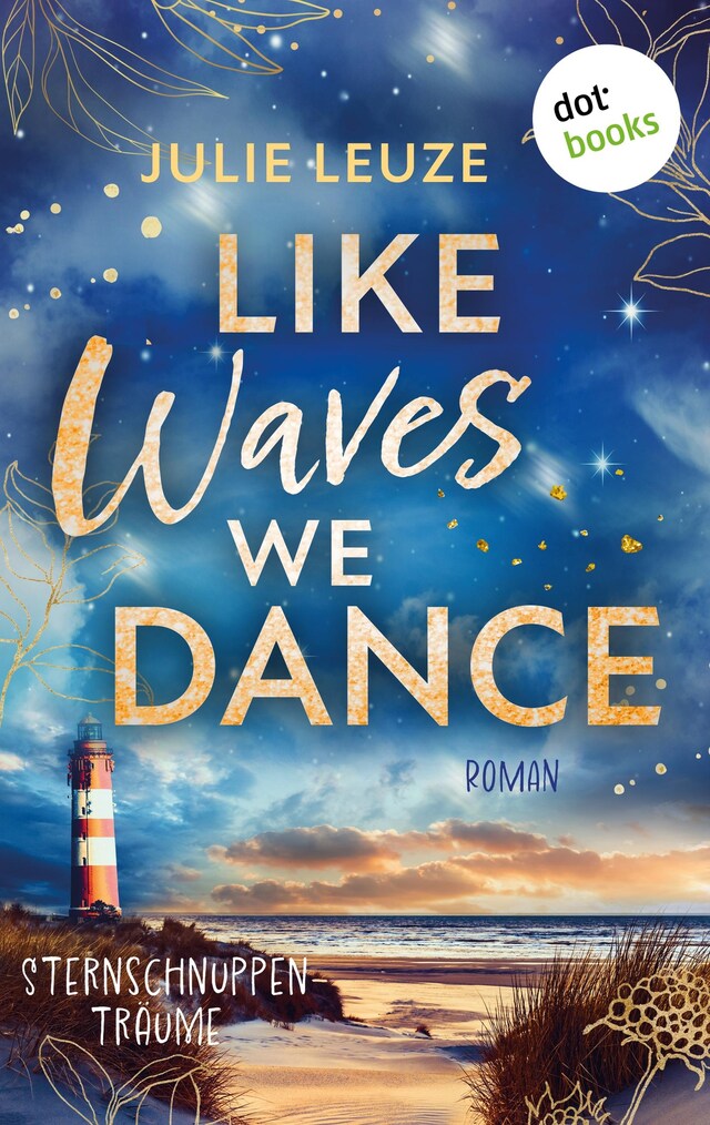 Couverture de livre pour Like Waves We Dance - Sternschnuppenträume