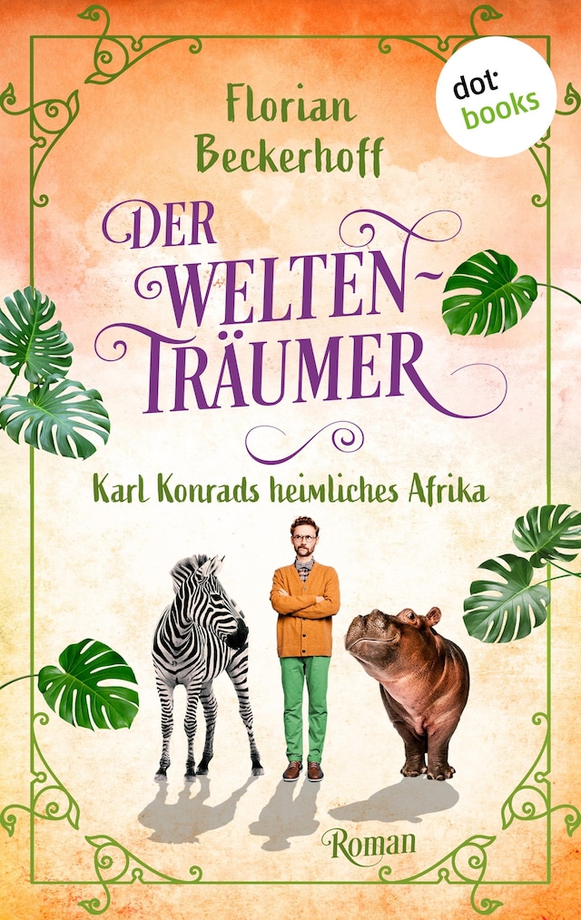 Book cover for Der Weltenträumer: Karl Konrads heimliches Afrika