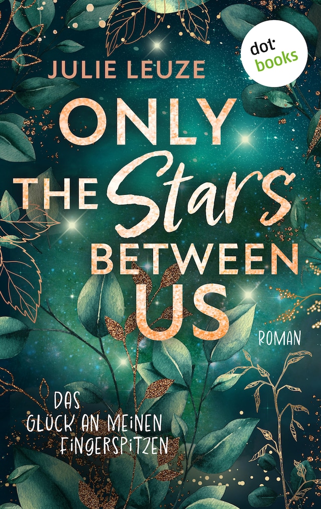 Book cover for Only the Stars Between Us  - Das Glück an meinen Fingerspitzen