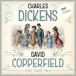 David Copperfield (Ungekürzt) als Hörbuch