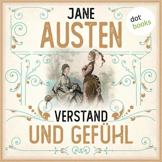 Verstand und Gefühl (Ungekürzt) als Hörbuch