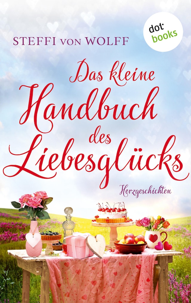 Book cover for Das kleine Handbuch des Liebesglücks