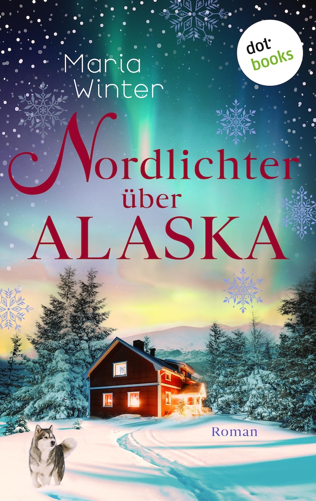 Book cover for Nordlichter über Alaska - oder: Huskyküsse zu Weihnachten