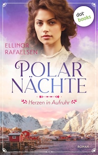 Polarnächte - Herzen in Aufruhr