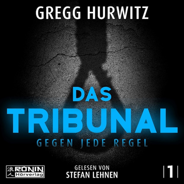 Book cover for Das Tribunal - Gegen jede Regel - Tim Rackley, Band 1 (ungekürzt)