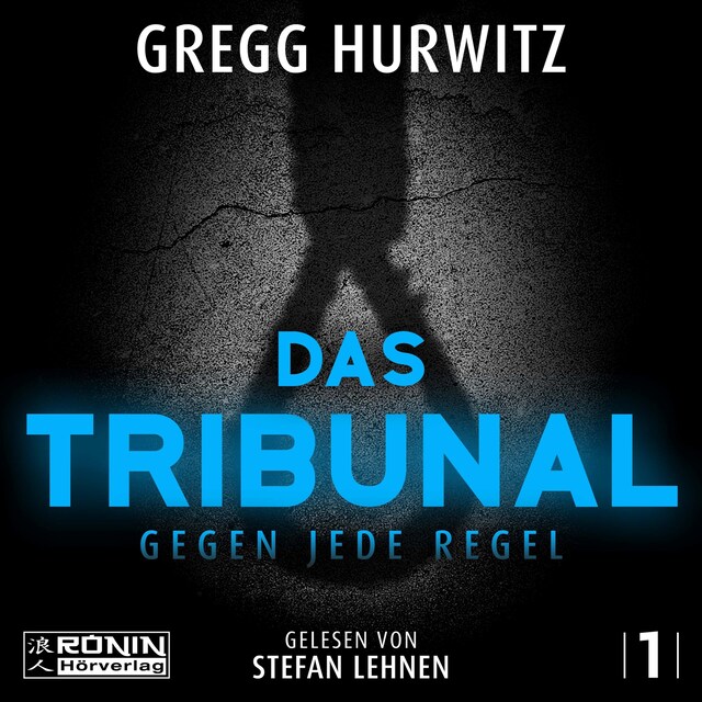 Portada de libro para Das Tribunal - Gegen jede Regel - Tim Rackley, Band 1 (ungekürzt)