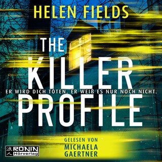 The Killer Profile - Er wird dich töten. Er weiß es nur noch nicht. (ungekürzt) als Hörbuch