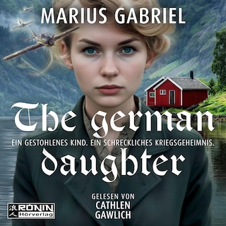 The German Daughter (ungekürzt) als Hörbuch