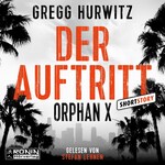 Der Auftritt - Eine Orphan X Kurzgeschichte, Band 8.5 - Orphan X (ungekürzt)