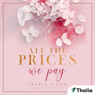 All the Prices We Pay - Hearts of Paris als Hörbuch