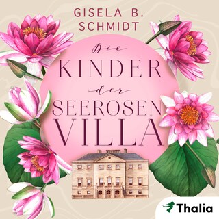 Die Kinder der Seerosenvilla als Hörbuch