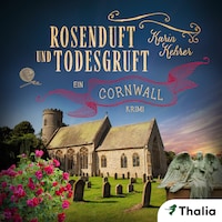 Rosenduft und Todesgruft