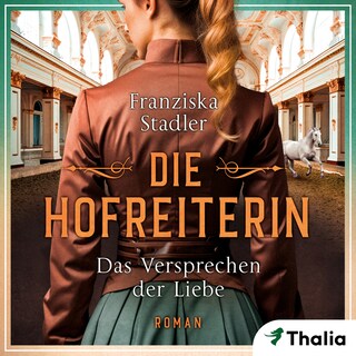 Die Hofreiterin - Das Versprechen der Liebe als Hörbuch