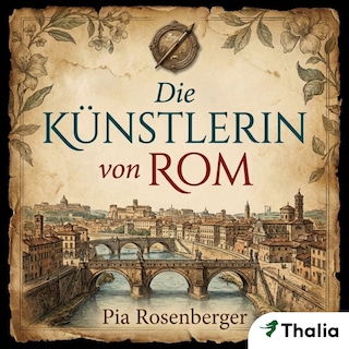 Die Künstlerin von Rom als Hörbuch