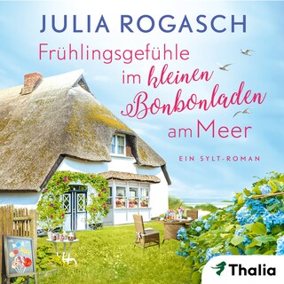 Frühlingsgefühle im kleinen Bonbonladen am Meer als Hörbuch