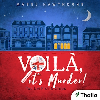 Voilà, it's Murder! - Tod bei Fish & Chips als Hörbuch