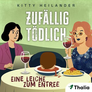 Zufällig tödlich - Eine Leiche zum Entree als Hörbuch