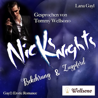 Nicks (K)nights - Bekehrung & Zugpferd als Hörbuch
