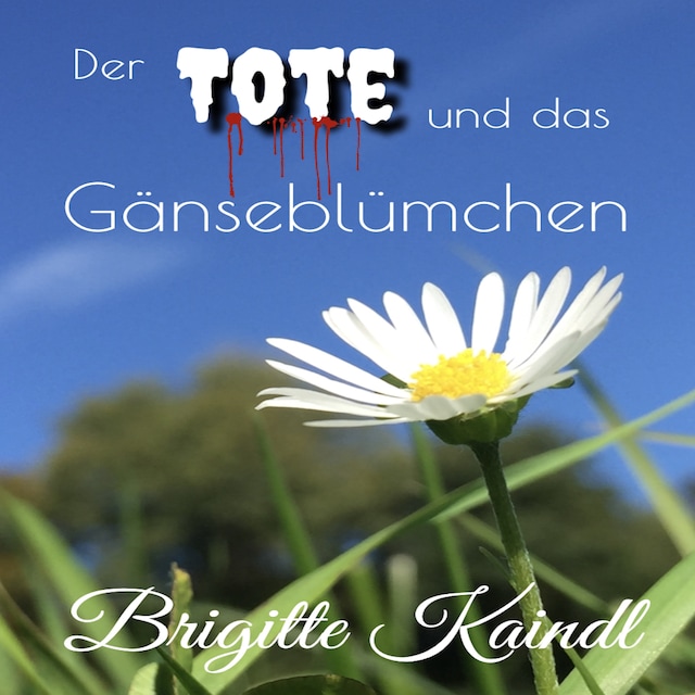 Buchcover für Der Tote und das Gänseblümchen