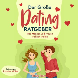 Der große Dating Ratgeber als Hörbuch