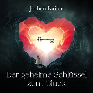 Der geheime Schlüssel zum Glück als Hörbuch