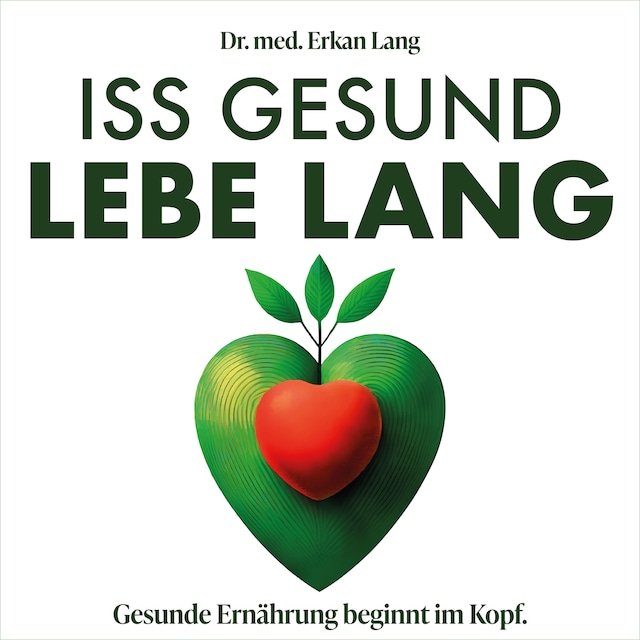 Book cover for Iss gesund - Lebe lang