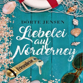 Liebelei auf Norderney - Friesenbrise als Hörbuch