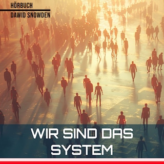 Wir sind das System als Hörbuch