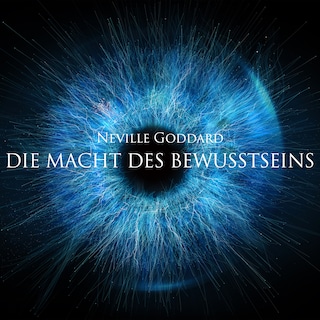 Die Macht des Bewusstseins als Hörbuch