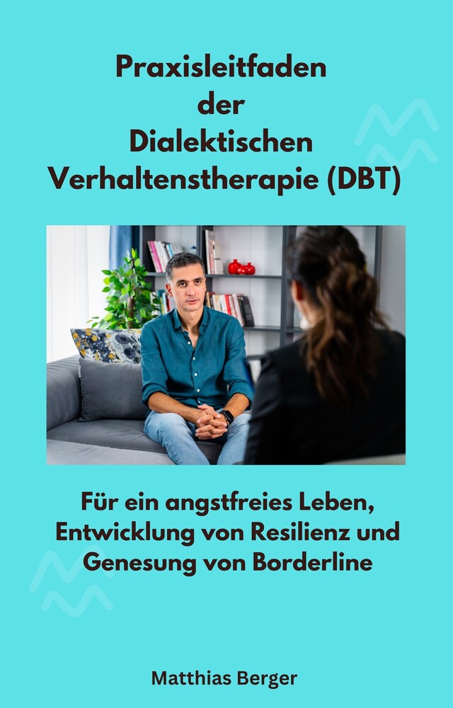 Book cover for Praxisleitfaden der Dialektischen Verhaltenstherapie (DBT)