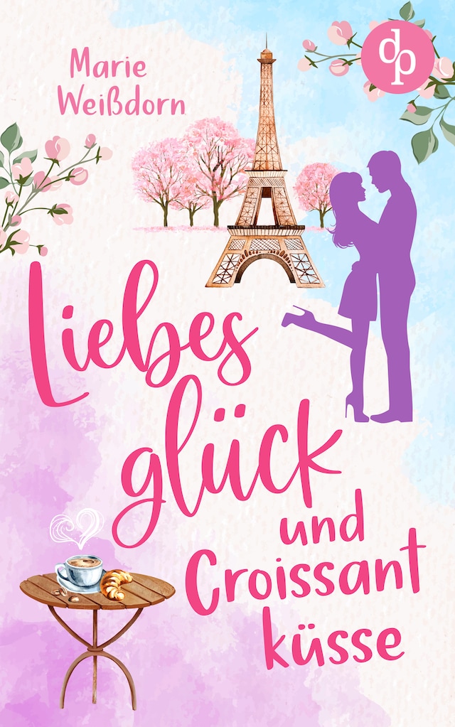 Book cover for Liebesglück und Croissantküsse