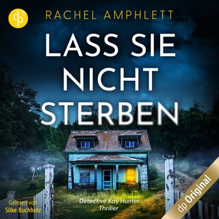 Lass sie nicht sterben – Ein düsterer Serienkiller-Thriller als Hörbuch