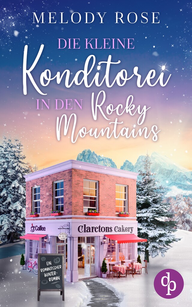 Buchcover für Die kleine Konditorei in den Rocky Mountains - Ein romantischer Winterroman