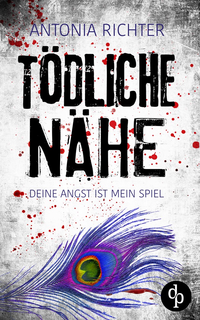 Bokomslag for Tödliche Nähe - Deine Angst ist mein Spiel