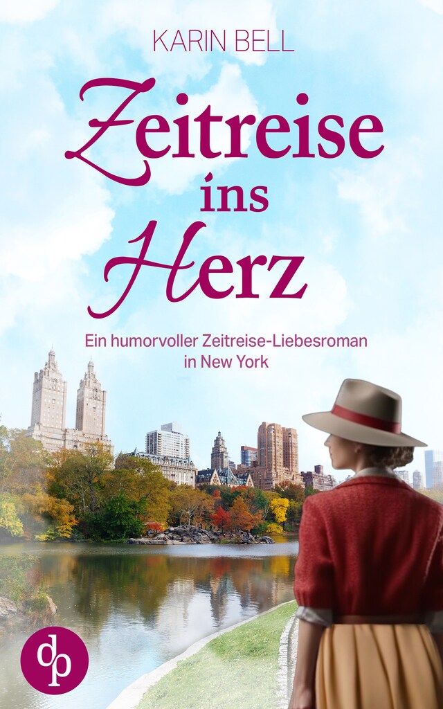 Kirjankansi teokselle Zeitreise ins Herz - Ein humorvoller Zeitreise-Liebesroman in New York