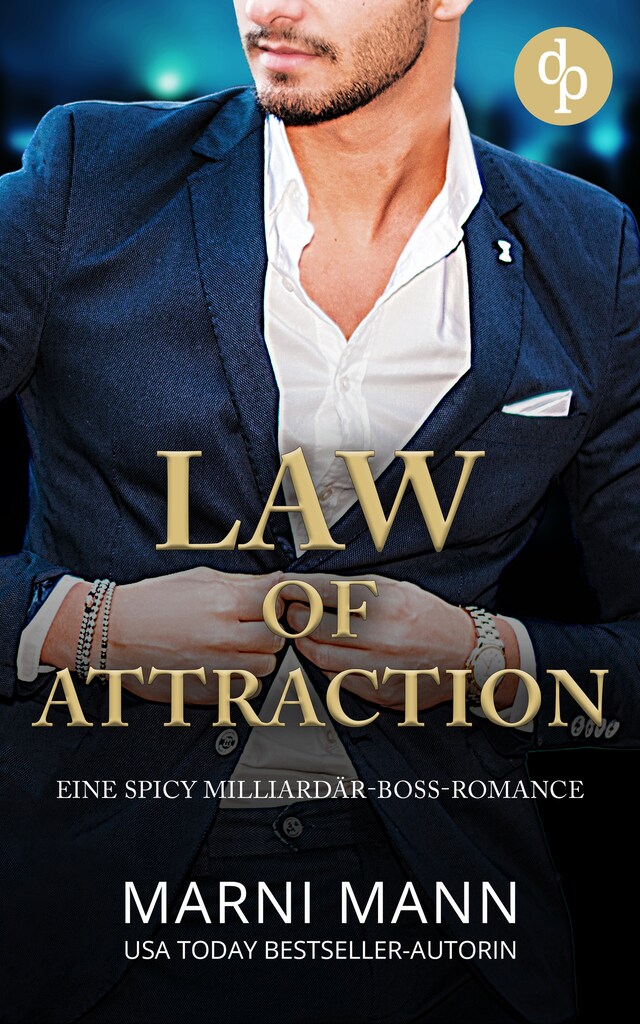 Bokomslag för Law of Attraction - Eine spicy Milliardär-Boss-Romance