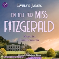 Mord ist Familiensache | Ein historisches Cosy Crime Hörbuch mit typisch britischem Humor