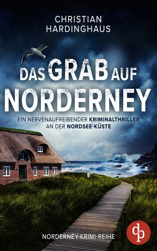 Kirjankansi teokselle Das Grab auf Norderney - Ein nervenaufreibender Kriminalthriller an der Nordsee-Küste