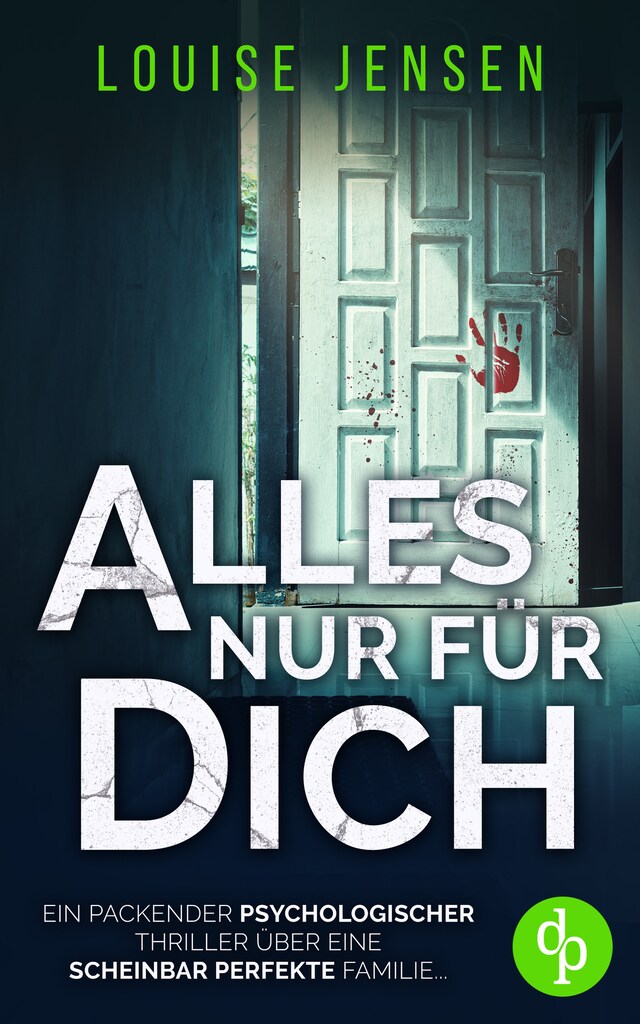 Book cover for Alles nur für dich - Ein packender psychologischer Thriller über eine scheinbar perfekte Familie ...