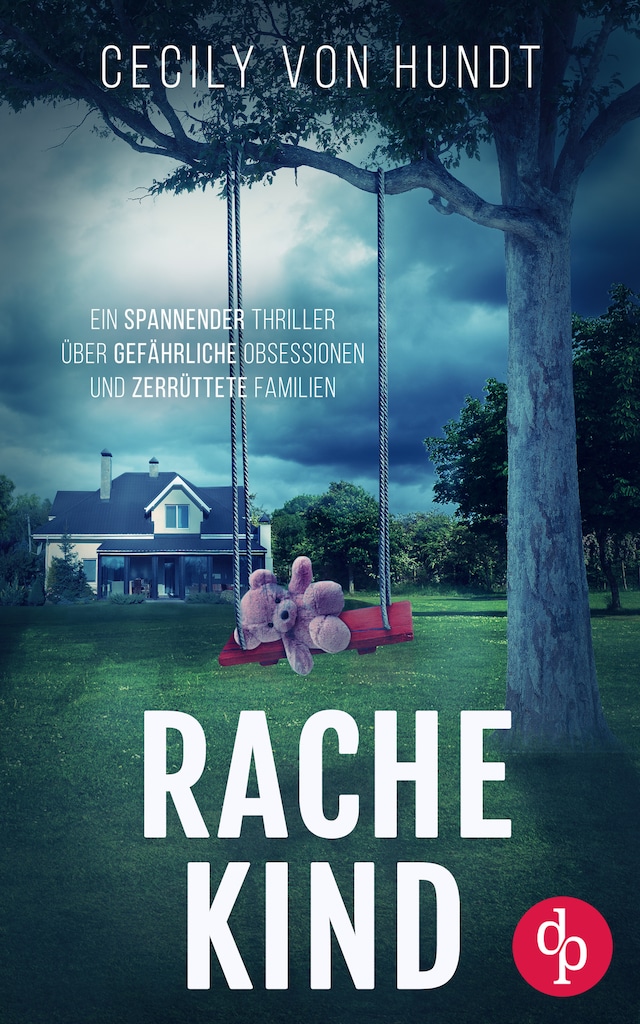 Bogomslag for Rachekind - Ein spannender Thriller über gefährliche Obsessionen und zerrüttete Familien