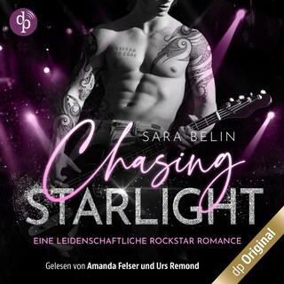 Chasing Starlight – Eine leidentschaftliche Rockstar Romance als Hörbuch