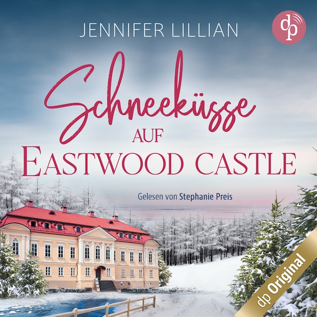 Couverture de livre pour Schneeküsse auf Eastwood Castle – Romance