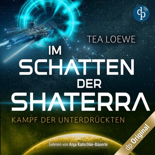 Im Schatten der Shaterra – Kampf der Unterdrückten (Science Fiction Abenteuer) als Hörbuch