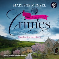 Mord unter Nachbarn – Cosy Crime Hörbuch