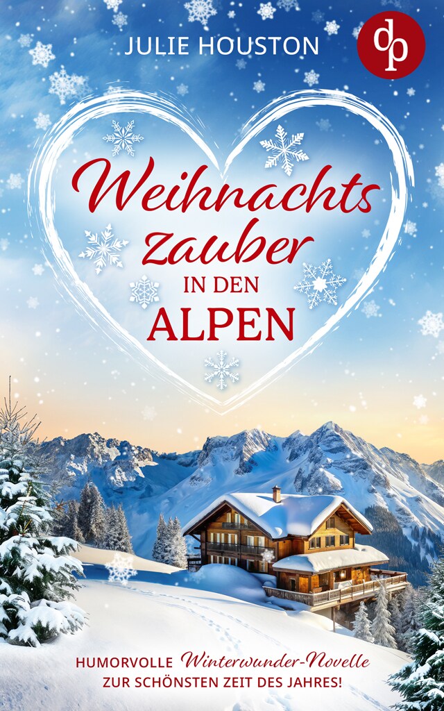 Book cover for Weihnachtszauber in den Alpen - Eine Winterwunder-Novelle zur schönsten Zeit des Jahres