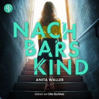 Nachbars Kind | Thriller Hörbuch als Hörbuch