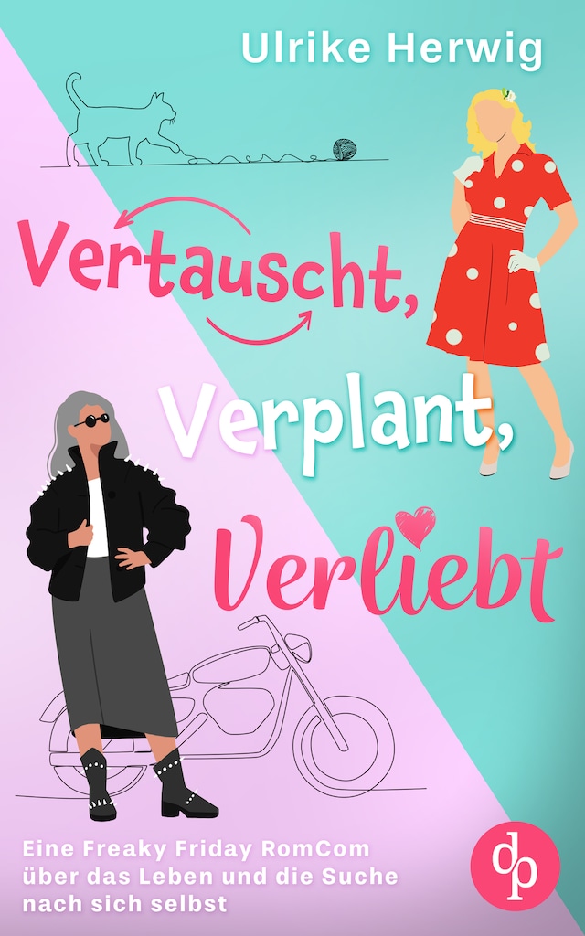 Buchcover für Vertauscht, verplant, verliebt - Eine Freaky Friday RomCom über das Leben und die Suche nach sich selbst