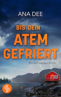 Bis dein Atem gefriert - Ein Schweden-Krimi