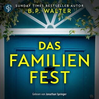 Das Familienfest – Thriller Hörbuch als Hörbuch