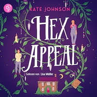 Hex Appeal – Verflucht verliebt | Ein Found Family Cosy Fantasy Hörbuch voller Magie und Hokus Pokus